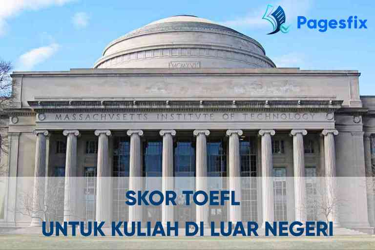 Pentingnya belajar bahasa inggris di era globalisasi skor TOEFL minimal untuk kuliah di luar negeri