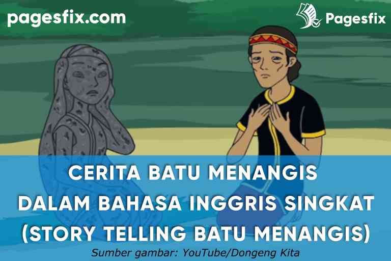 Pentingnya belajar bahasa inggris di era globalisasi Cerita Batu Menangis dalam Bahasa Inggris Singkat (Story Telling Batu Menangis Bahasa Inggris)