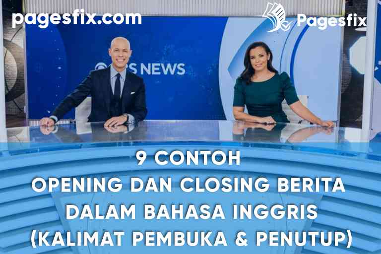 Pentingnya belajar bahasa inggris di era globalisasi 9 Contoh Opening dan Closing Berita dalam Bahasa Inggris (Kalimat Pembuka & Penutup)